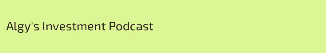 Algy's Investment Podcast